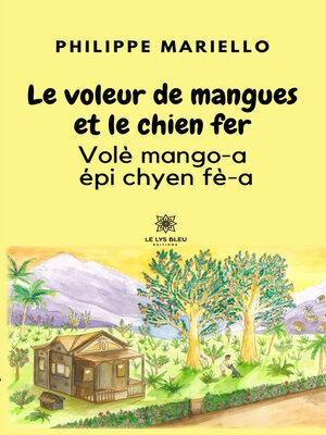 cover image of Le voleur de mangues et le chien fer